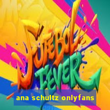 ana schultz onlyfans